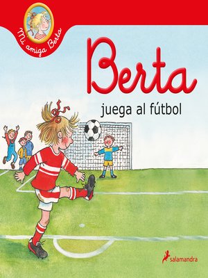 cover image of Berta juega al fútbol (Mi amiga Berta)